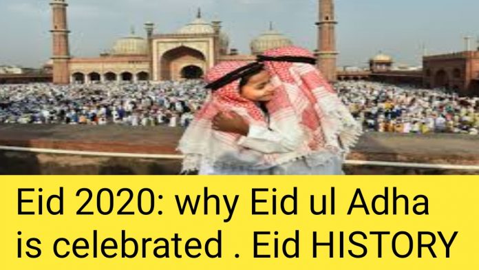 Eid 2020:why Eid ul Adha is celebrated.eid history